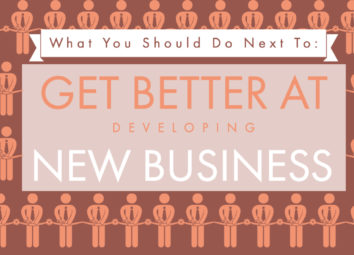 What You Should Do Next to Get Better at Developing New Business